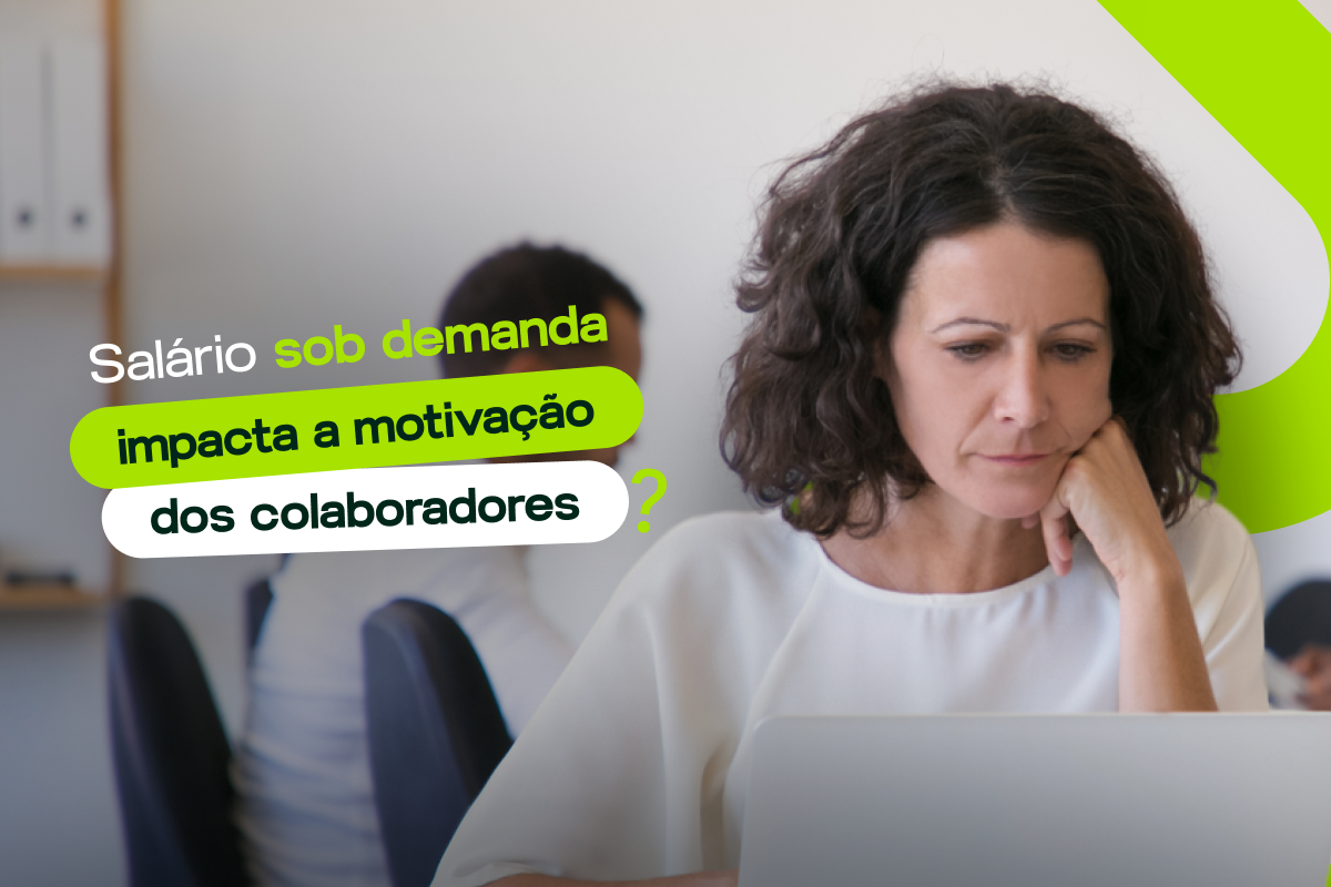 Salário Sob Demanda Impacta a Motivação dos Colaboradores?