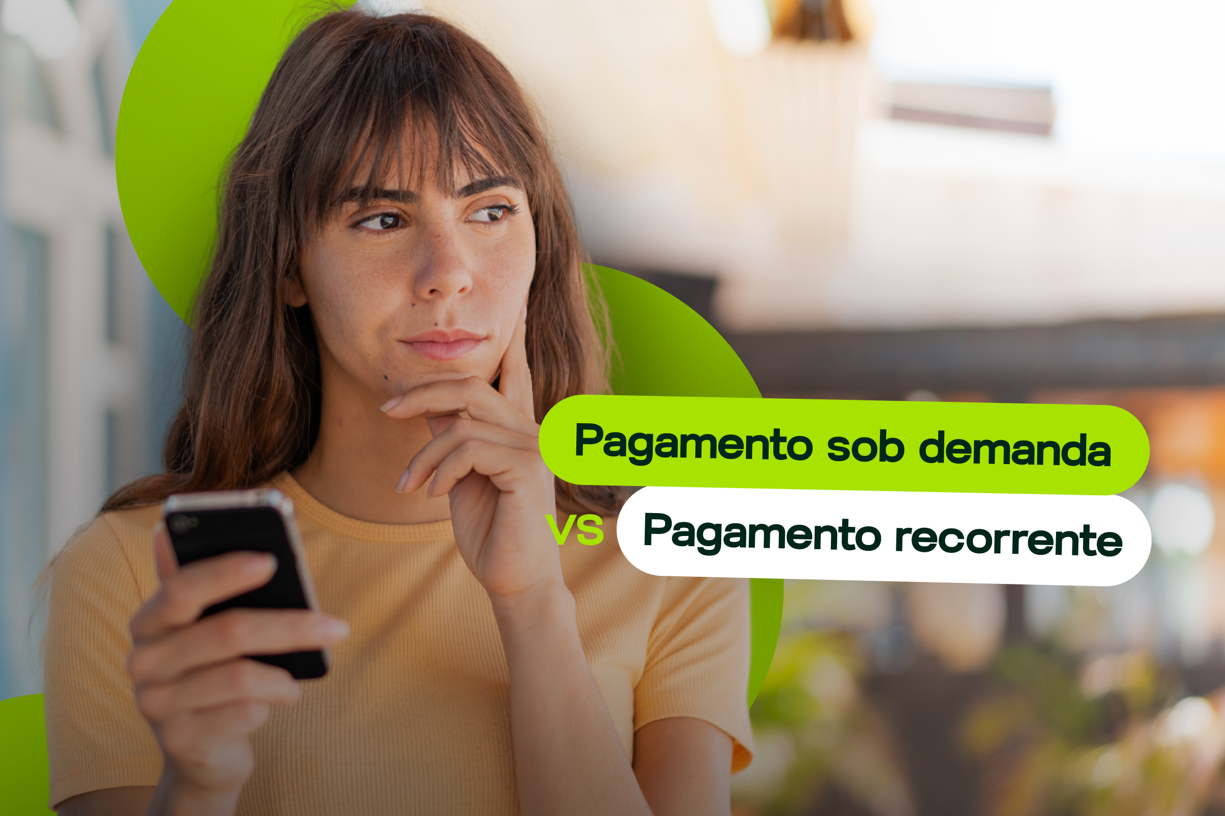 Pagamento Sob Demanda vs. Pagamento Recorrente: