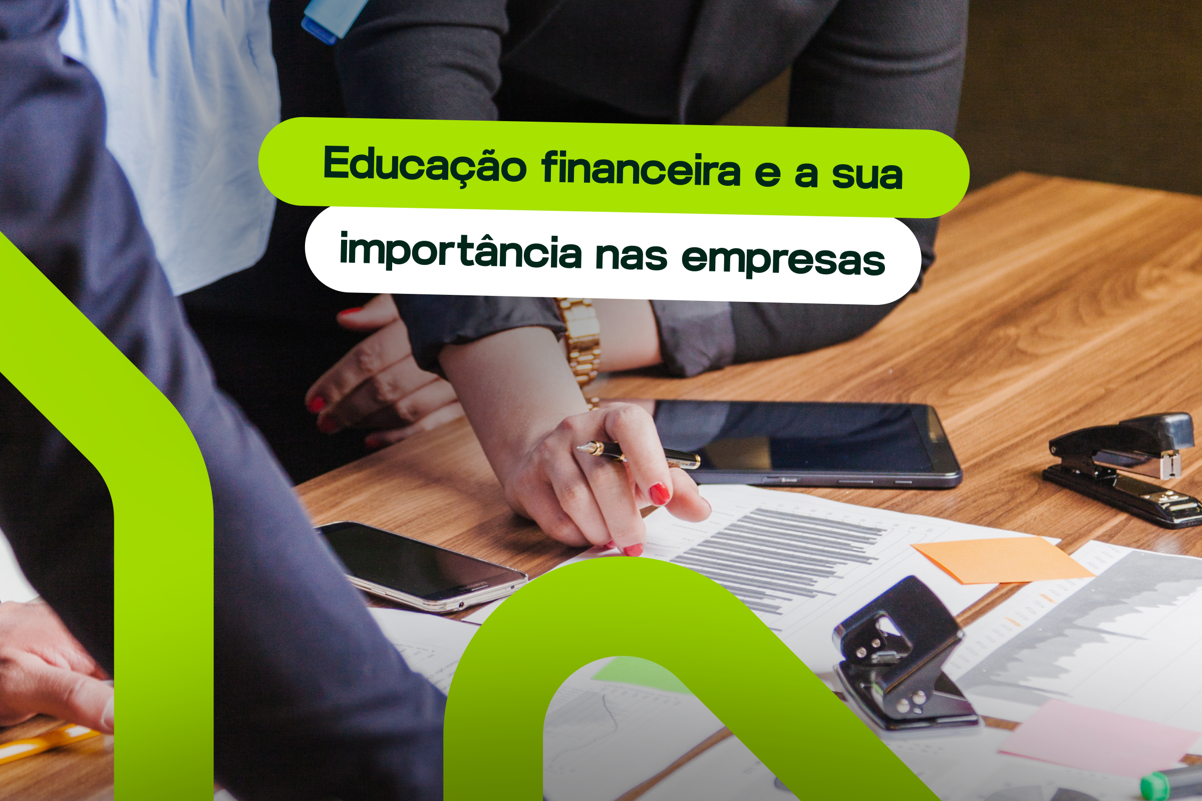 Educação Financeira e sua importância nas empresas.