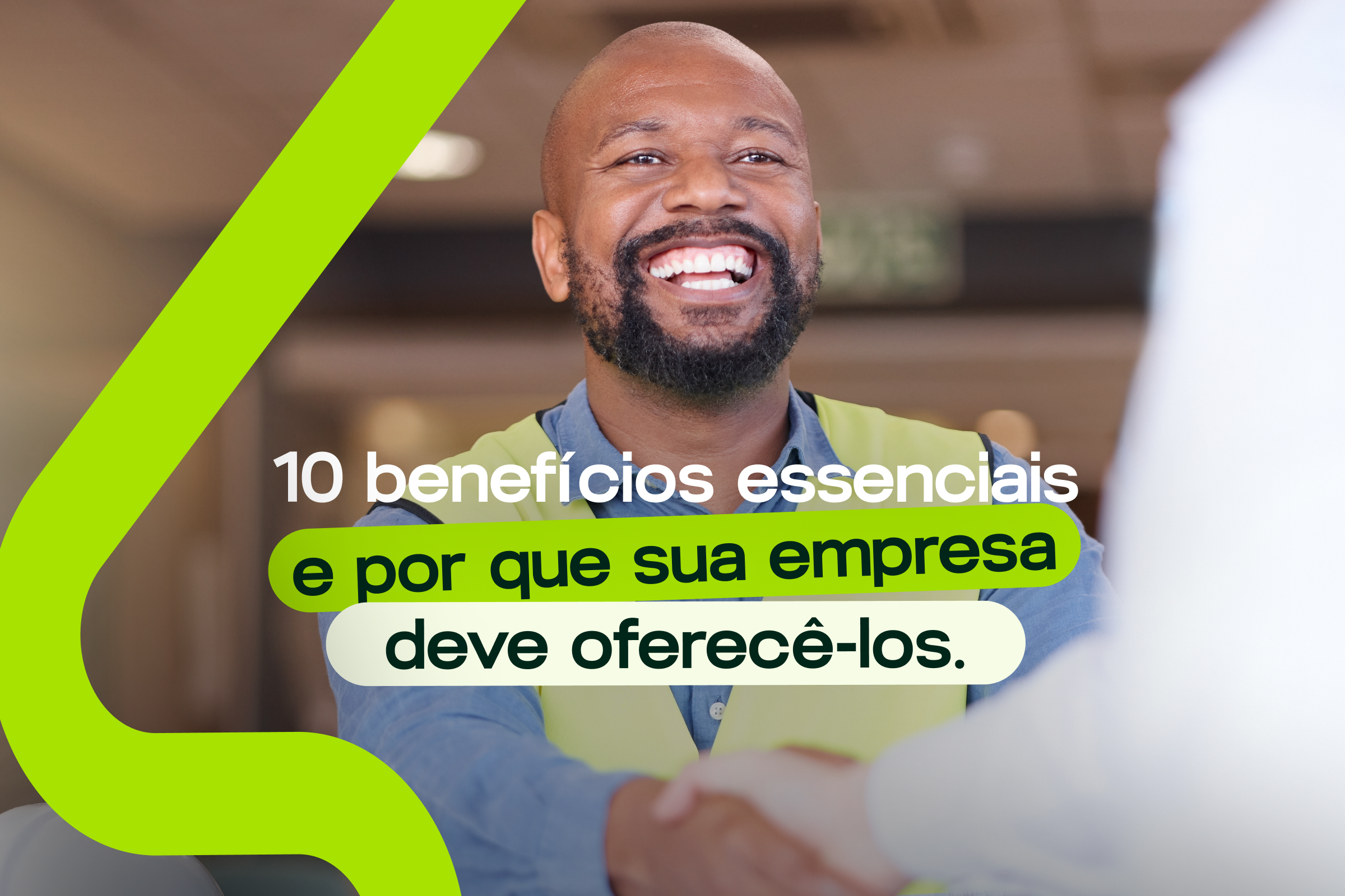 10 Benefícios essenciais e por que sua empresa deve oferecê-los.